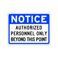 Notice Authorized Personnel Only Beyond This Point Sign - 24x18 - Reflective and rust-free aluminum outdoor-rated No Trespassing signage