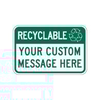 Custom Recyclable Message Sign - 18x12 - Made with Reflective Rust-Free Heavy Gauge Durable Aluminum.