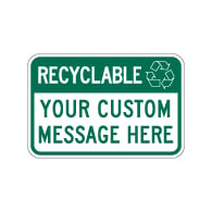 Custom Recyclable Message Sign - 18x12 - Made with Reflective Rust-Free Heavy Gauge Durable Aluminum.