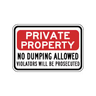 No Dumping Violators Will Be Prosecuted Signs - 18x12 - Stop costly illegal dumping with our durable and reflective aluminum No Dumping signs