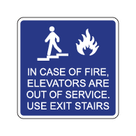 In Case of Fire Elevators Are Out of Service Use Exit Stairs Sign - 12x12 - Made with Reflective Rust-Free Heavy Gauge Durable Aluminum available at STOPSignsAndMore