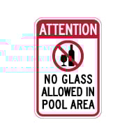 Attention No Glass Allowed In Pool Area Sign -12x18- Made with 3M Engineer Grade Reflective Rust-Free Heavy Gauge Durable Aluminum available for fast shipping from STOPSignsAndMore