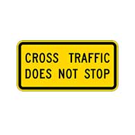 Cross Traffic Does Not Stop Warning Signs - 24x12 - Regulation Reflective Heavy-Gauge Aluminum Road Signs. This sign meets Federal MUTCD Sign specifications for the W4-4P Cross Traffic Does Not Stop Sign .