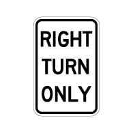 Right Turn Only Text Signs - 12x18 - Reflective Rust-Free Heavy Gauge Aluminum Road and Parking Lot Signs