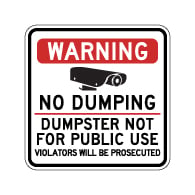 Warning No Dumping Dumpster Not For Public Use Sign - 18x18 - Made with Reflective Rust-Free Heavy Gauge Durable Aluminum available from StopSignsandMore.com