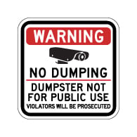 Warning No Dumping Dumpster Not For Public Use Sign - 12x12 - Made with Reflective Rust-Free Heavy Gauge Durable Aluminum available from StopSignsandMore.com