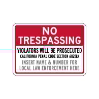 Semi-Custom California Penal Code No Trespassing Sign - 14x10 - Reflective rust-free heavy-gauge aluminum No Trespassing Signs