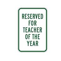 Reserved For Teacher Of The Year Parking Sign 12x18 Reflective Aluminum School Parking Signs