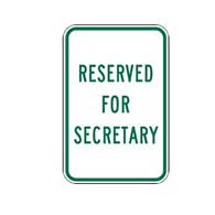 Reserved For Secretary Parking Sign - 12x18