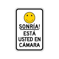 Get your reflective Spanish Smile! You're on Camera Signs here at StopSignsAndMore. Order today and view our great selection in stock for all sign types.