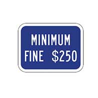 This R99B California Disabled Parking $250 Fine Sign - 12x9 can be combined with existing R99 12x18 signs to meet new requirements as of July 2008