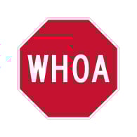 WHOA Reflective Stop Sign - 18x18 - Heavy gauge aluminum reflective Whoa Stop Signs
