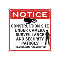 Construction Site Under Video Surveillance and Security Patrols Sign - 30x30. Reflective Rust-Free Heavy Gauge Aluminum Video Security Signs - Anti-Graffiti and Weather Protection Film Available