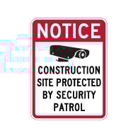Notice Construction Site Protected By Security Patrol Sign - 18x24 - Made with Reflective Rust-Free Heavy Gauge Durable Aluminum available at STOPSignsAndMore.com