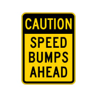 Caution Speed Bumps Ahead Sign - 18x24 - Made with 3M Engineer Grade Reflective Rust-Free Heavy Gauge Durable Aluminum available at STOPSignsAndMore.com