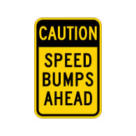 Caution Speed Bumps Ahead WarningSign - 12x18 - Made with Engineer Grade Reflective Rust-Free Heavy Gauge Durable Aluminum available at STOPSignsAndMore.com