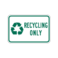 Recycling Only Sign with Recycle Symbol - 18x12 - Made with Reflective Rust-Free Heavy Gauge Durable Aluminum available at STOPSignsAndMore.com