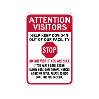 Attention Visitors Do Not Visit If You Are Sick Sign - 12x18 - Made with Non-Reflective Rust-Free Heavy Gauge Durable Aluminum available for fast shipping from STOPSignsAndMore.com