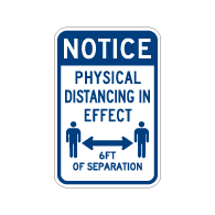 Notice Physical Distancing In Effect Sign - 12x18 - Made with Non-Reflective Rust-Free Heavy Gauge Durable Aluminum available for fast shipping from STOPSignsAndMore.com