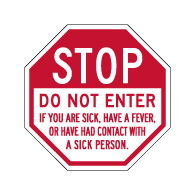 Stop Do Not Enter If You Are Sick Sign 12x12 Stopsignsandmore Com