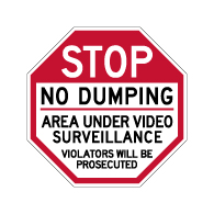 STOP No Dumping Area Under Video Surveillance Sign - 24x24 - Made with Reflective Rust-Free Heavy Gauge Durable Aluminum. Buy Video Security Signs,  Video Surveillance Signs and Security Signs from StopSignsandMore.com