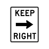 MUTCD R4-7a Keep Right Traffic Sign - 24x30 - Reflective Rust-Free Heavy Gauge Aluminum Parking Lot and Road Signs available at STOPSignsAndMore.com