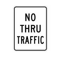 No Thru Traffic Signs - 18x24 - Reflective Rust-Free Heavy Gauge Aluminum Parking Lot and Road Sign