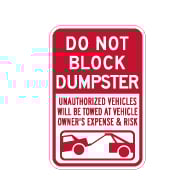 Do Not Block Dumpster Tow Away Sign - 12x18 - Made with Reflective Rust-Free Heavy Gauge Durable Aluminum availble from StopSignsandMore.com