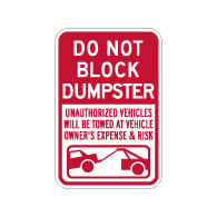 Do Not Block Dumpster Tow Away Sign - 12x18 - Made with Reflective Rust-Free Heavy Gauge Durable Aluminum availble from StopSignsandMore.com