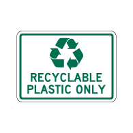 Recyclable Plastic Only Sign - 14x10. Made with 3M Engineer Grade Reflective Rust-Free Heavy Gauge Durable Aluminum available at STOPSignsAndMore.com