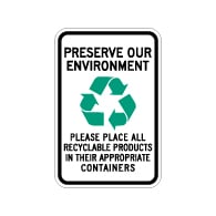 Preserve Our Environment Recycling Sign - 12x18 - Made with Engineer Grade Reflective Rust-Free Heavy Gauge Durable Aluminum available from STOPSignsAndMore.com