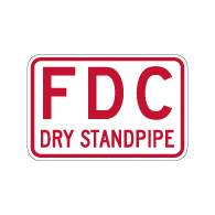 Fire Department Connection (FDC) Dry Standpipe Sign - 18X12 - Made with 3M Reflective Rust-Free Heavy Gauge Durable Aluminum available from STOPSignsAndMore.com