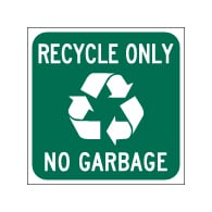 Recycle Only No Garbage Magnetic Sign - 12x12 - Made with 3M Engineer Grade Reflective Vinyl on Magnum Magnetics 30 Mil Material available at STOPSignsAndMore.com