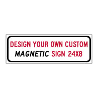 Custom Reflective Magnetic Sign - 24x8 Size - Full Color Reflective Magnet Signs for Car Doors and Other Metal Surfaces available from STOPSignsAndMore.com