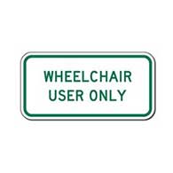 Oregon State OR7-8C Wheelchair User Only Parking Sign - 18x9