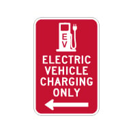 Electric Vehicle Charging Only Sign - Left Arrow - 12x18 - Made with 3M Reflective Rust-Free Heavy Gauge Durable Aluminum available at STOPSignsAndMore.com