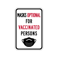 Face Masks Optional For Vaccinated Persons Sign - 12x18 - Made with Non-Reflective Rust-Free Heavy Gauge Durable Aluminum available at STOPSignsAndMore.com