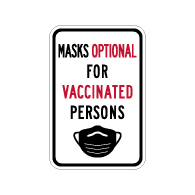 Face Masks Optional For Vaccinated Persons Sign - 12x18 - Made with Non-Reflective Rust-Free Heavy Gauge Durable Aluminum available at STOPSignsAndMore.com