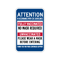 Attention No Mask Required For Fully Vaccinated Sign - 12x18 - Made with Non-Reflective Rust-Free Heavy Gauge Durable Aluminum available from STOPSignsAndMore.com