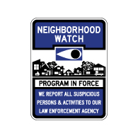 Neighborhood Watch Program In Force Warning Sign - 18x24 - Made with 3M Reflective Vinyl & Rust-Free Heavy Gauge Durable Aluminum available at STOPSignsAndMore.com