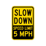 Slow Down Speed Limit 5-MPH Warning Sign - 12x18 - Made with 3M Reflective Sheeting on Rust-Free Heavy Gauge Durable Aluminum available from STOPSignsAndMore.com