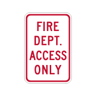 Fire Department Access Only Sign - 12x18 - Our Fire Safety Signs Are Made with Reflective Rust-Free Heavy Gauge Durable Aluminum available From STOPSignsAndMore.com