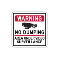 Warning No Dumping Area Under Video Surveillance Sign - 8x8 - Made with Reflective Rust-Free Heavy Gauge Durable Aluminum. Buy Video Security Signs,  Video Surveillance Signs and Security Signs from StopSignsandMore.com