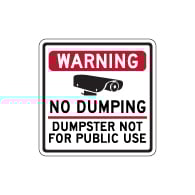 Warning No Dumping Dumpster Not For Public Use Sign - 8x8 - Made with Reflective Rust-Free Heavy Gauge Durable Aluminum. Buy Video Security Signs,  Video Surveillance Signs and Security Signs from StopSignsandMore.com