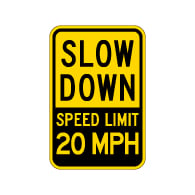 Slow Down Speed Limit 20-MPH Warning Sign - 12x18 - Made with 3M Reflective Sheeting on Rust-Free Heavy Gauge Durable Aluminum available from STOPSignsAndMore.com