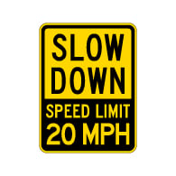 Slow Down Speed Limit 20-MPH Warning Sign - 18x24 - Made with 3M Reflective Sheeting on Rust-Free Heavy Gauge Durable Aluminum available from STOPSignsAndMore.com