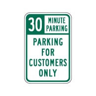30 Minute Parking For Customers Only Sign - 12x18 - Our Signs Are Made with Reflective Vinyl, Rust-Free Heavy Gauge Durable Aluminum Available at STOPSignsAndMore.com