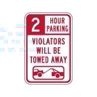 2 Hour Parking Violators Will Be Towed Sign - 12x18 - Our Signs Are Made with Reflective Vinyl, Rust-Free Heavy Gauge Durable Aluminum Available at STOPSignsAndMore.com