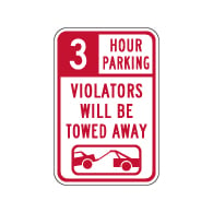 3 Hour Parking Violators Will Be Towed Sign - 12x18 - Our Signs Are Made with Reflective Vinyl, Rust-Free Heavy Gauge Durable Aluminum Available at STOPSignsAndMore.com