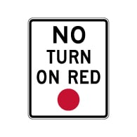 R10-11 No Turn On Red Symbol Sign - 24x30 - Reflective Rust-Free Heavy Gauge Aluminum Road Signs.